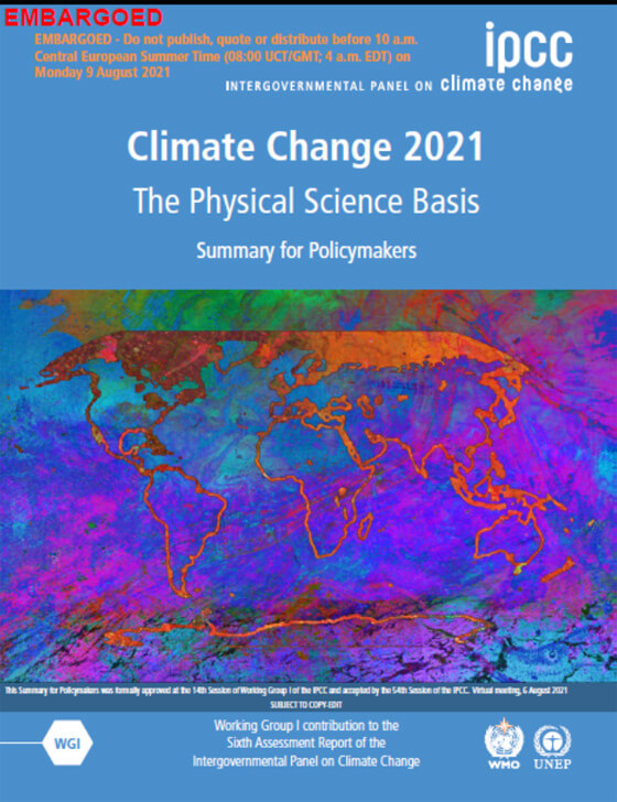IPCC第6次評価報告書「自然科学的根拠」政策決定者向け要約(2021年8月9日発表)<br>IPCC第6次評価報告書は3つの作業部会に分かれており、今回は自然科学を取り扱う第1作業会の報告書。2022年2月に「温暖化の影響(影響、適応、脆弱性)」、そして2022年3月に第3作業部会「気候変動の緩和策」、2022年9月に3つの部会の知見を統合した「統合報告書」が発表される予定<br>